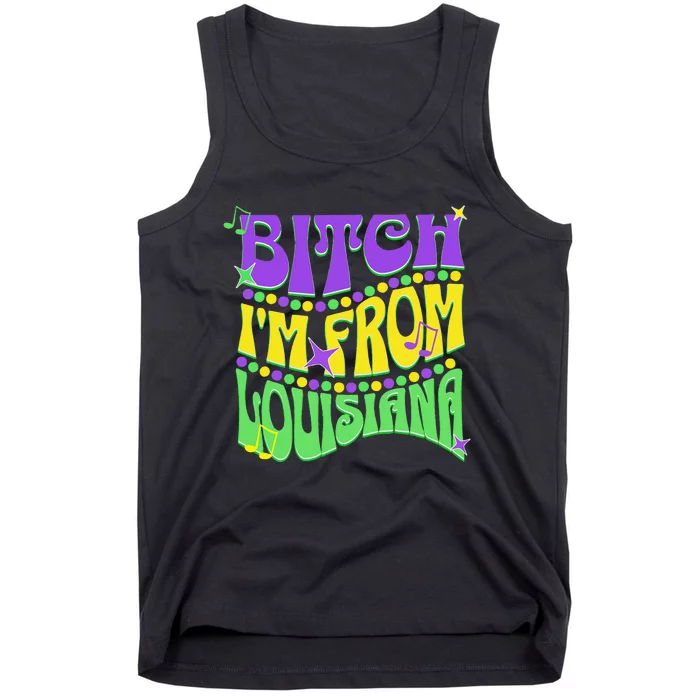 Bitch IM From Louisiana Mardi Gras Fleur De Lis Fat Tuesday Tank Top