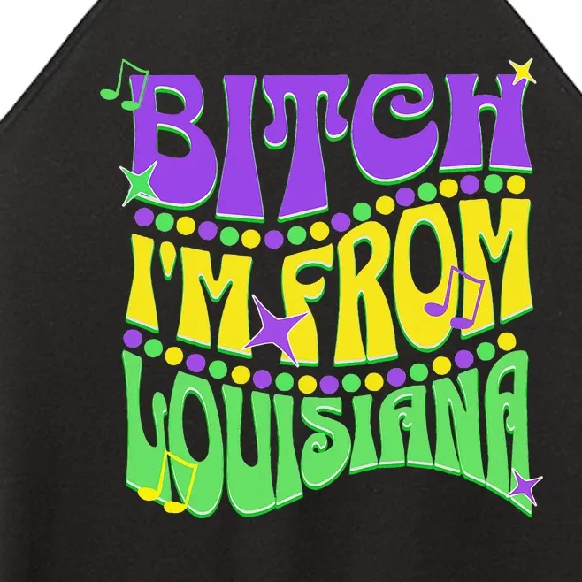 Bitch IM From Louisiana Mardi Gras Fleur De Lis Fat Tuesday Women’s Perfect Tri Rocker Tank