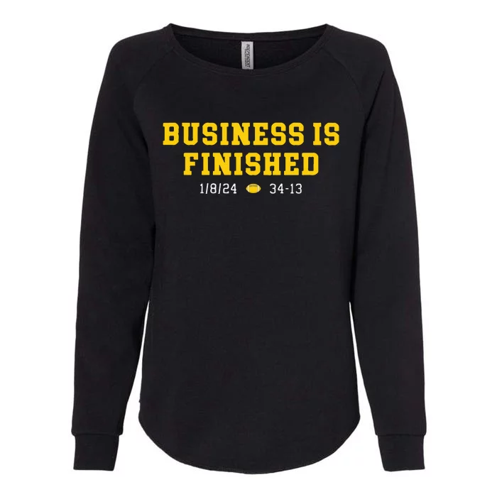 Business Is Finished Michigan Womens California Wash Sweatshirt