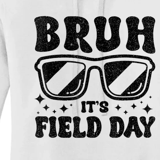 Bruh Its Field Day Teacher Happy Field Day Women's Pullover Hoodie