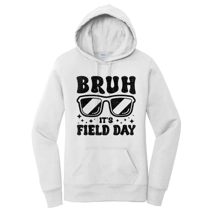 Bruh Its Field Day Teacher Happy Field Day Women's Pullover Hoodie