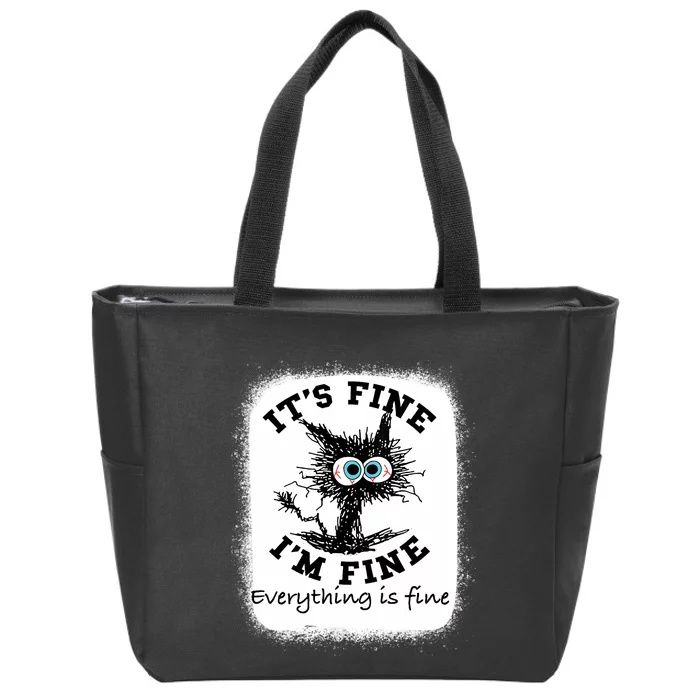 Bleached Its Fine IM Fine Everything Fine Nurse Teacher Cat Zip Tote Bag