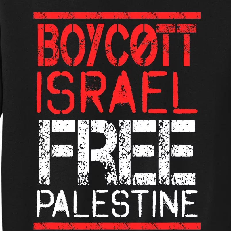 Boycott Israel Free Palestine | Gaza War Awareness Quote Tall Sweatshirt