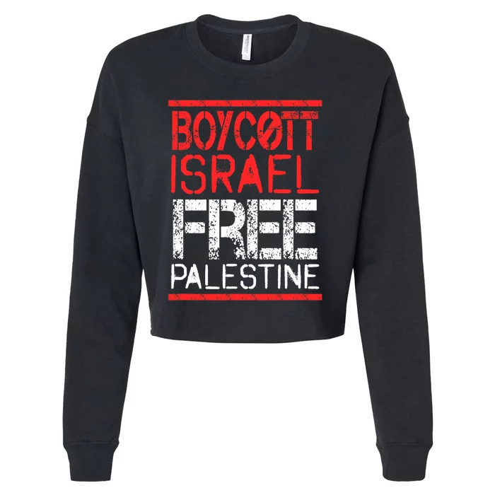 Boycott Israel Free Palestine | Gaza War Awareness Quote Cropped Pullover Crew