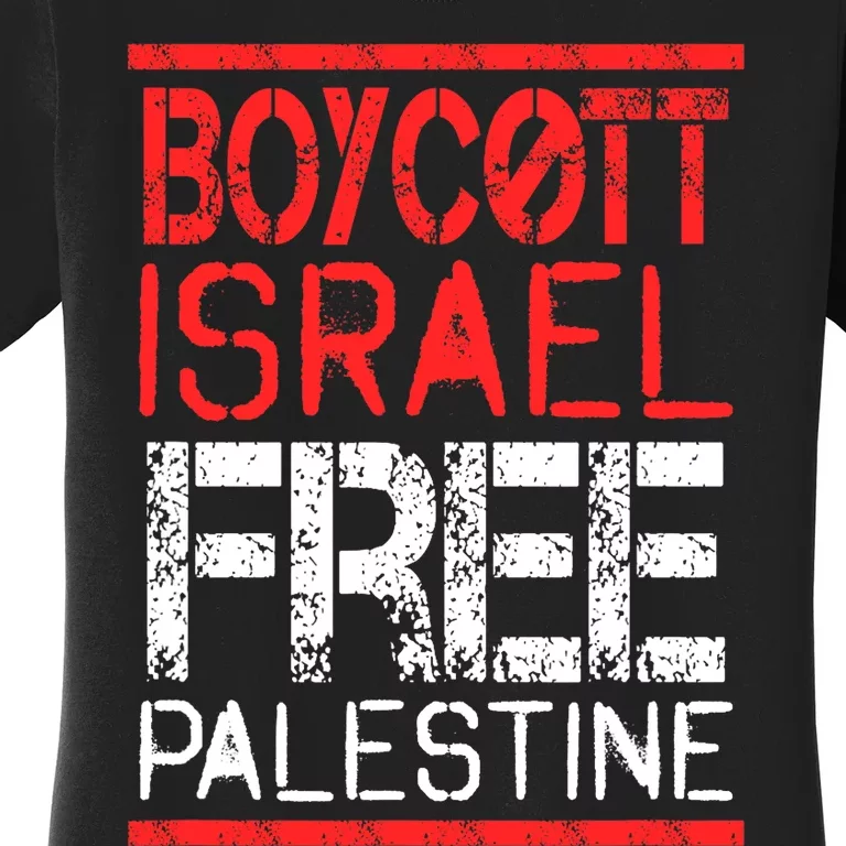 Boycott Israel Free Palestine | Gaza War Awareness Quote Women's T-Shirt