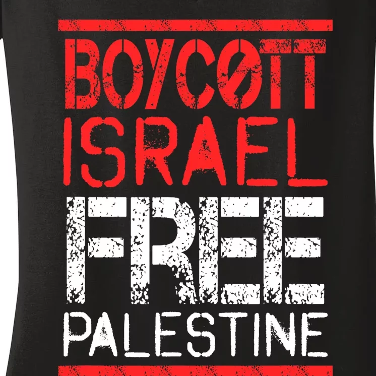 Boycott Israel Free Palestine | Gaza War Awareness Quote Women's V-Neck T-Shirt