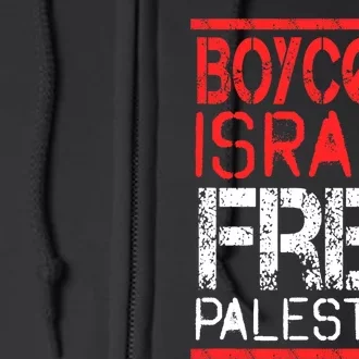 Boycott Israel Free Palestine | Gaza War Awareness Quote Full Zip Hoodie