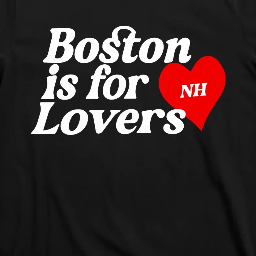 Boston Is For Lovers Nh T-Shirt