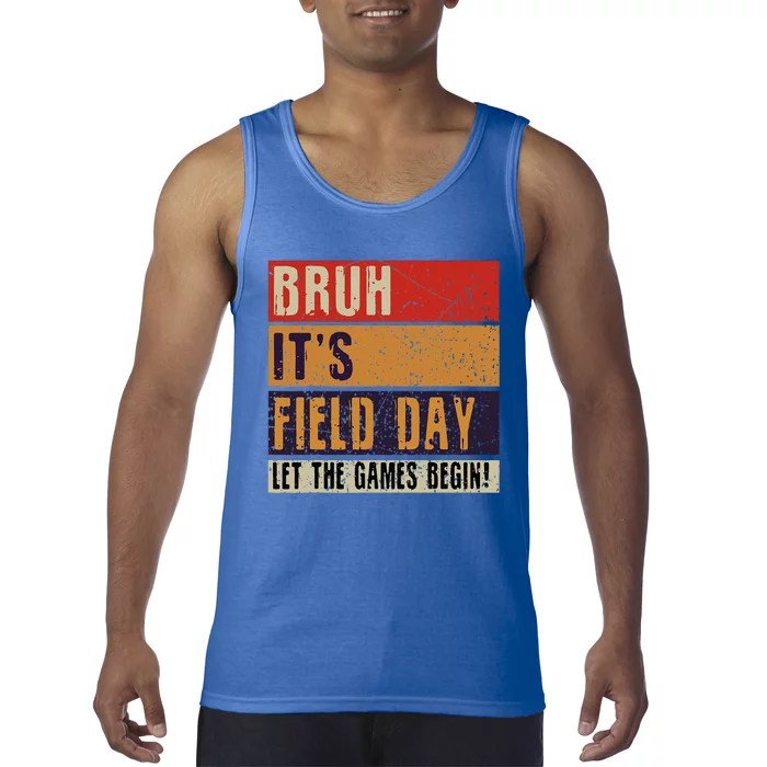 Bruh It’S Field Day Let The Games Begin Tank Top