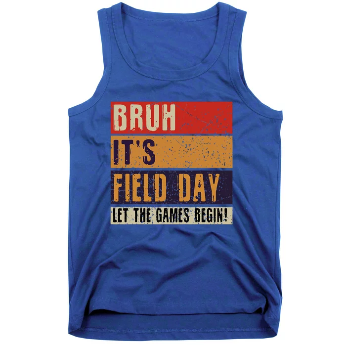 Bruh It’S Field Day Let The Games Begin Tank Top