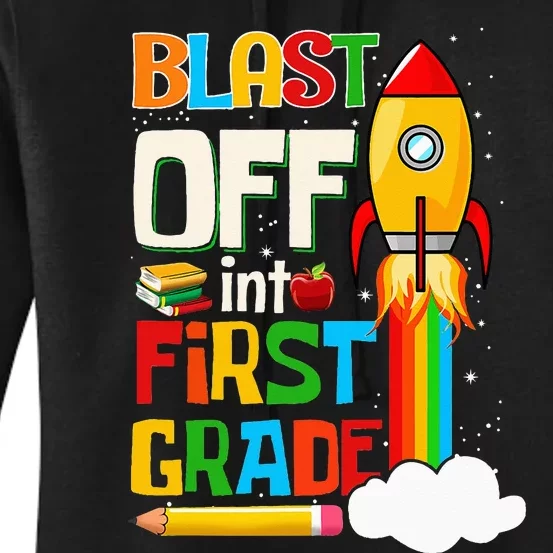 Blast Into First Grade Back To School 1st Grade Women's Pullover Hoodie