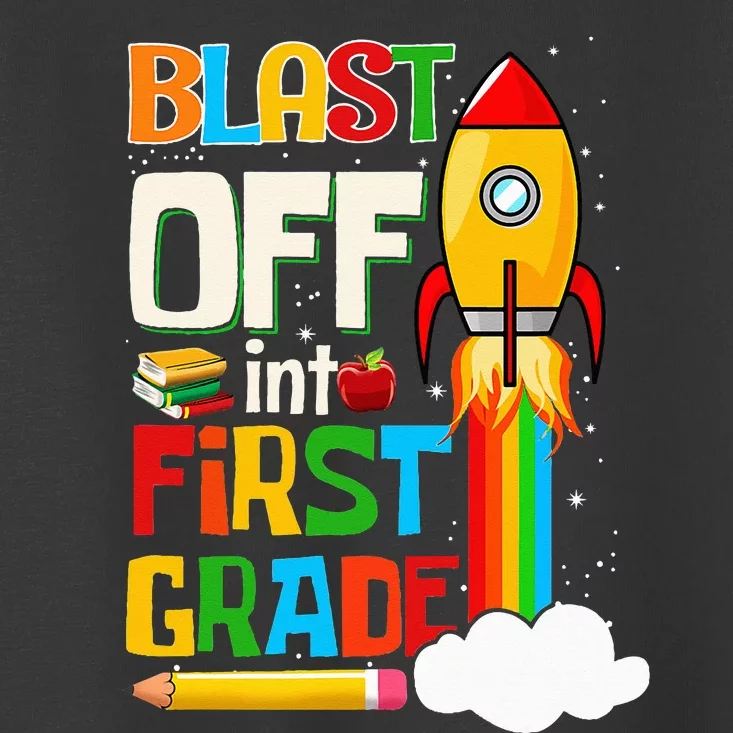 Blast Into First Grade Back To School 1st Grade Toddler T-Shirt