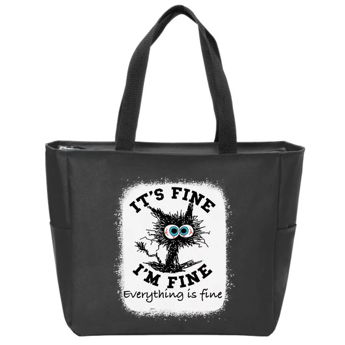 Bleached Its Fine IM Fine Everything Fine Nurse Teacher Cat Zip Tote Bag