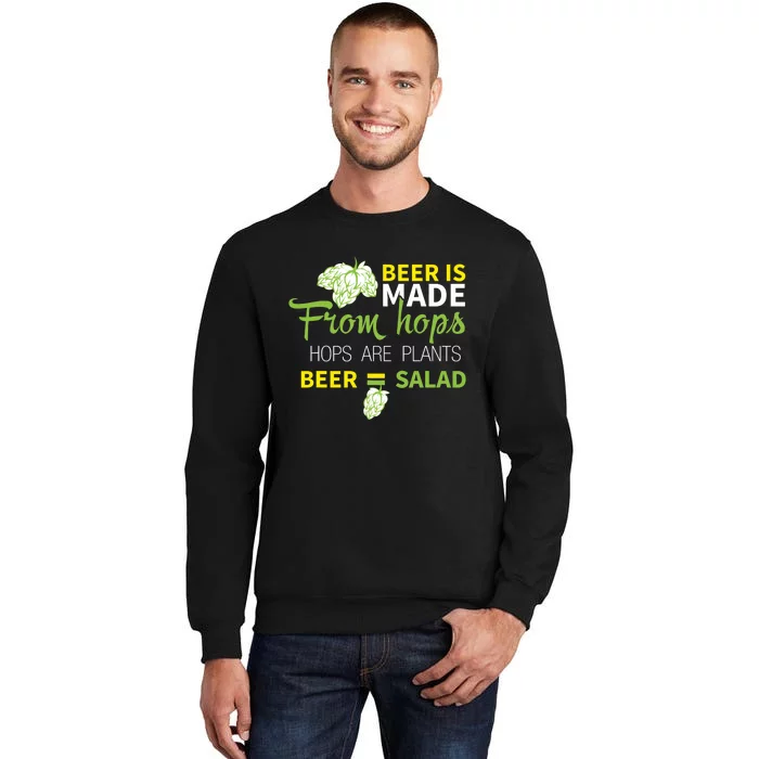 Beer Is From Hops Beer Equals Salad Alcoholic Party Sweatshirt