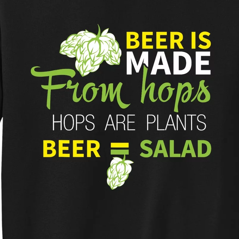 Beer Is From Hops Beer Equals Salad Alcoholic Party Sweatshirt