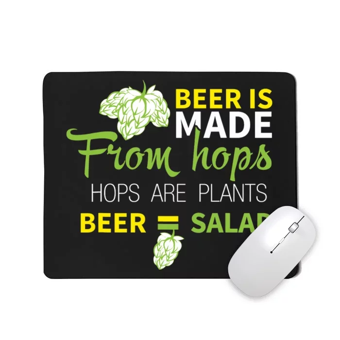 Beer Is From Hops Beer Equals Salad Alcoholic Party Mousepad