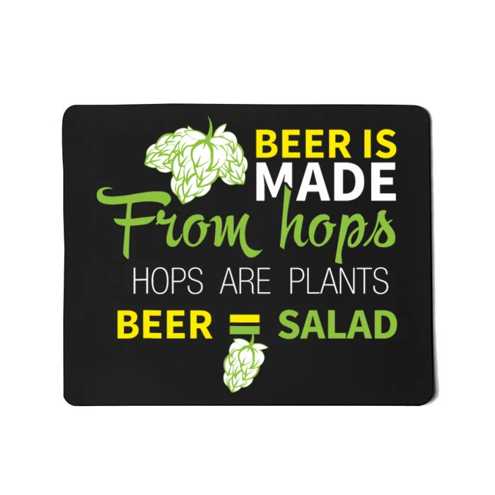 Beer Is From Hops Beer Equals Salad Alcoholic Party Mousepad