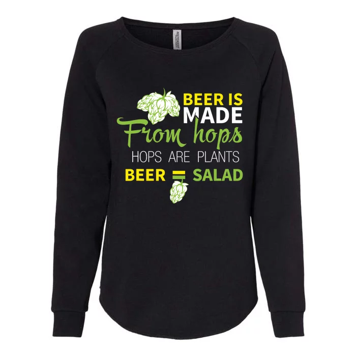 Beer Is From Hops Beer Equals Salad Alcoholic Party Womens California Wash Sweatshirt