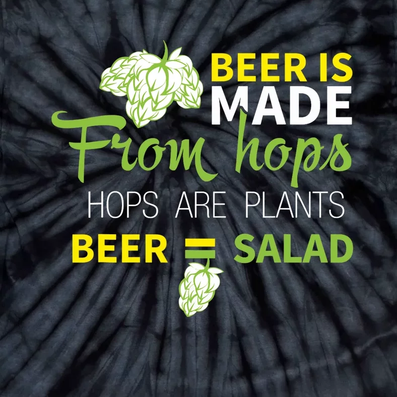 Beer Is From Hops Beer Equals Salad Alcoholic Party Tie-Dye T-Shirt