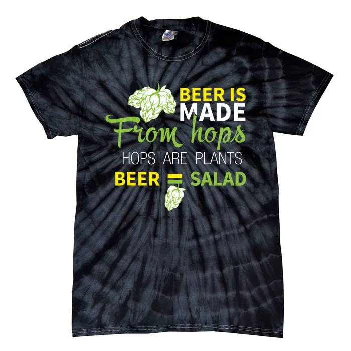 Beer Is From Hops Beer Equals Salad Alcoholic Party Tie-Dye T-Shirt