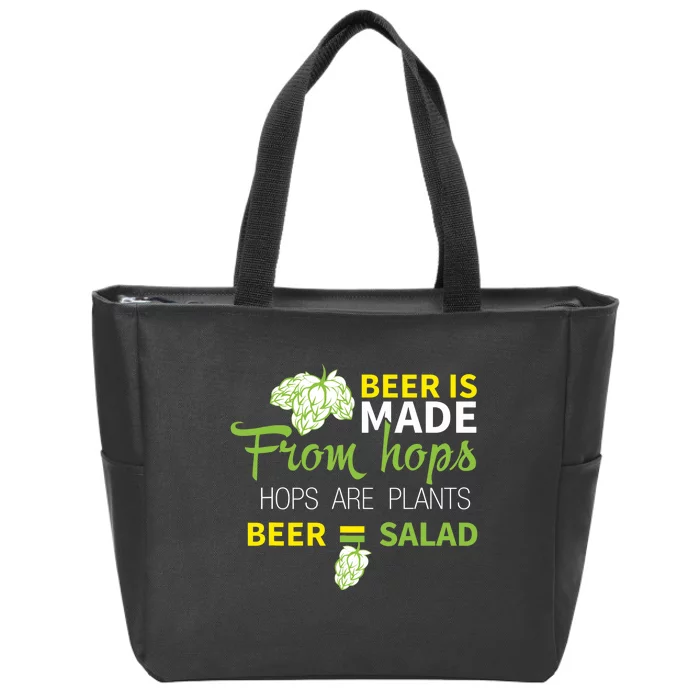 Beer Is From Hops Beer Equals Salad Alcoholic Party Zip Tote Bag