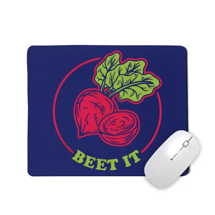 Beet It Funny Beets Pun Vegetarian Vegan Beetroot Mousepad