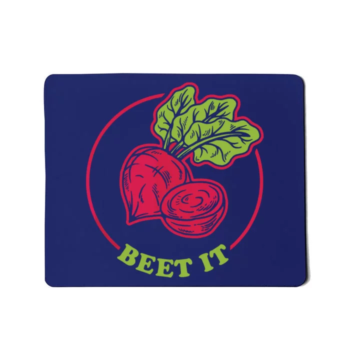 Beet It Funny Beets Pun Vegetarian Vegan Beetroot Mousepad