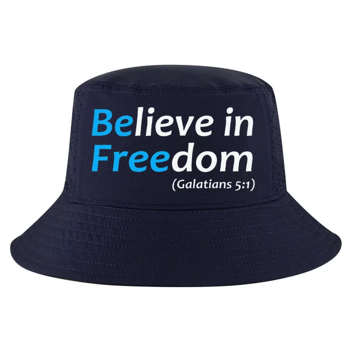 Believe In Freedom Galatians Free Jesus Christ Christianity Cool Comfort Performance Bucket Hat