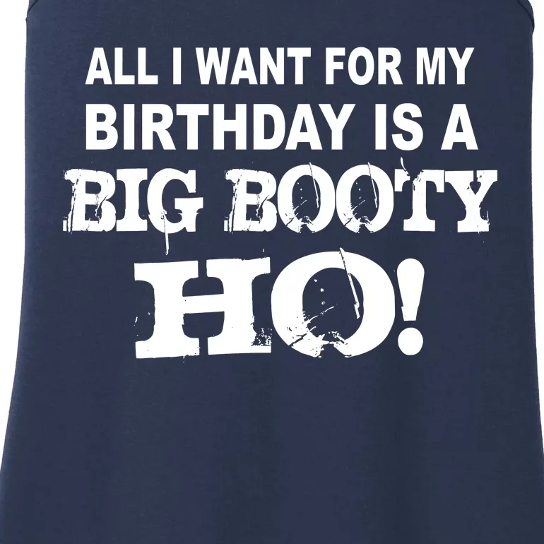 Big Booty Ho For My Birthday Ladies Essential Tank