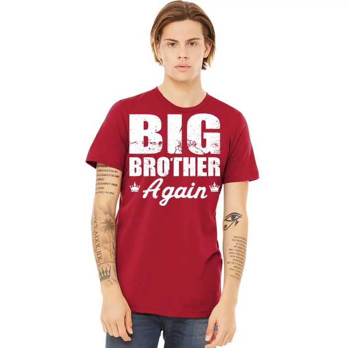 Big Brother Again Premium T-Shirt