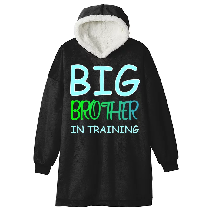 Big Brother In Training Hooded Wearable Blanket