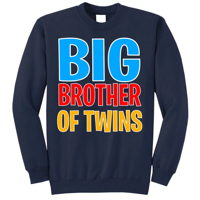 Big Brother of Twins Colorful Text Tall Sweatshirt