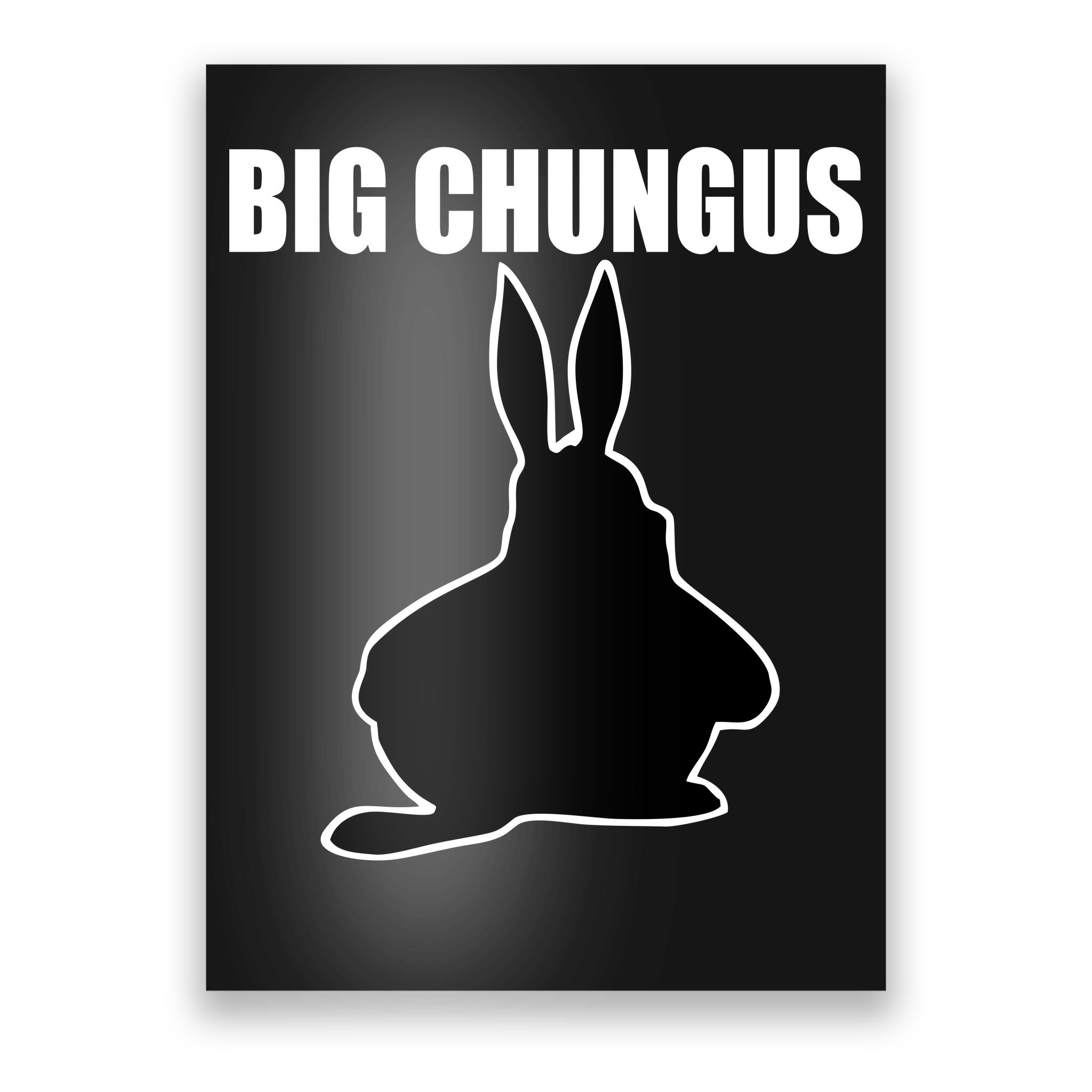 Big Chungus Funny Meme Poster