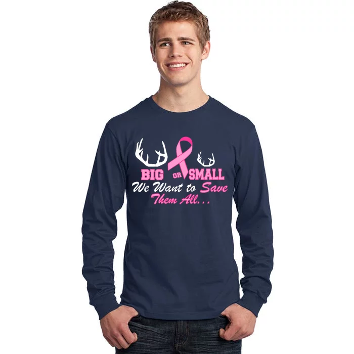 Big Or Small Want To Save Them All Breast Cancer Racks Tall Long Sleeve T-Shirt