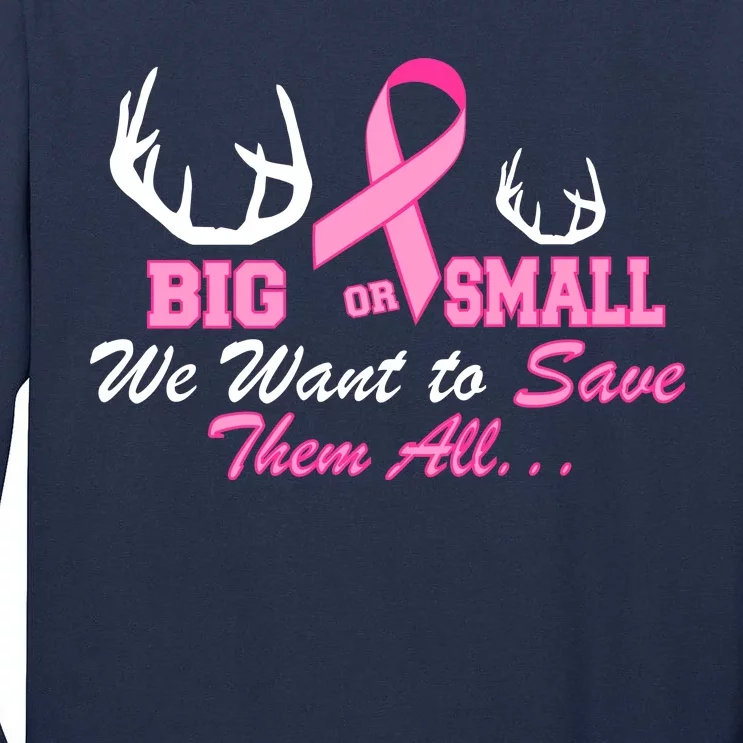 Big Or Small Want To Save Them All Breast Cancer Racks Tall Long Sleeve T-Shirt