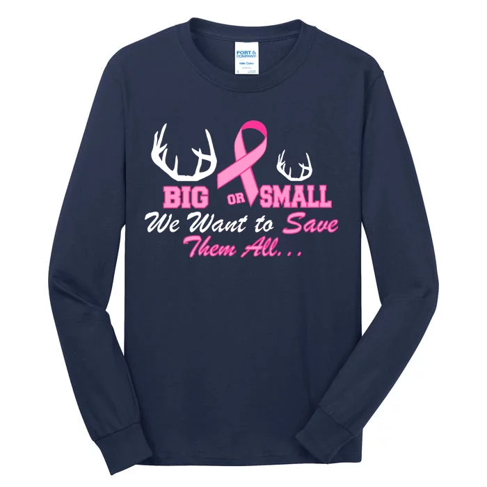 Big Or Small Want To Save Them All Breast Cancer Racks Tall Long Sleeve T-Shirt