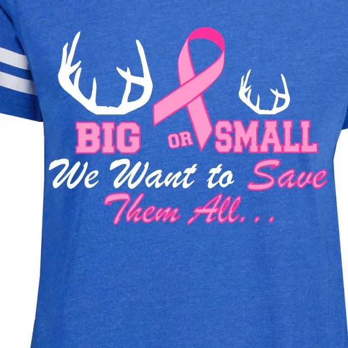 Big Or Small Want To Save Them All Breast Cancer Racks Enza Ladies Jersey Football T-Shirt