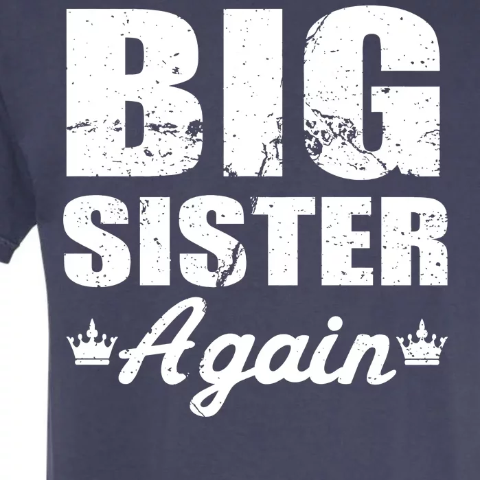 Big Sister Again Garment-Dyed Heavyweight T-Shirt