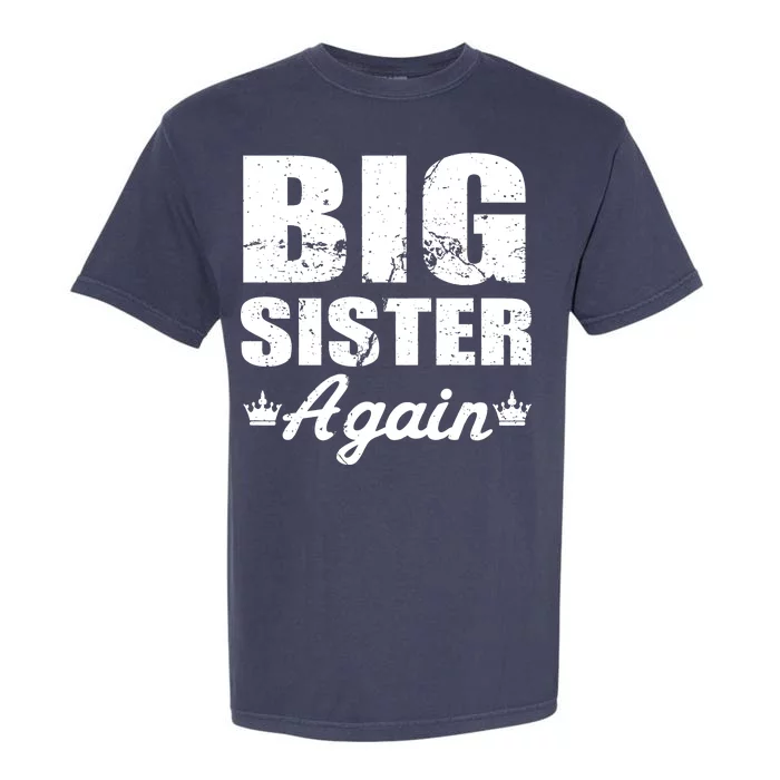 Big Sister Again Garment-Dyed Heavyweight T-Shirt