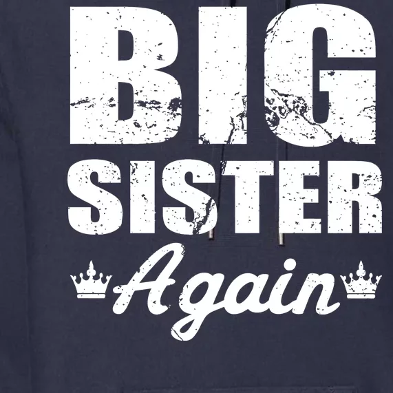 Big Sister Again Premium Hoodie