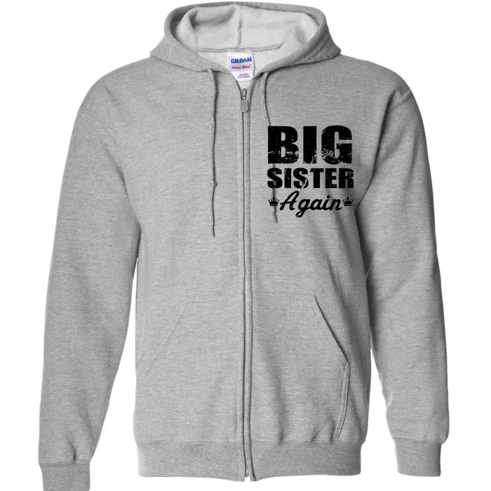 Big Sister Again Full Zip Hoodie