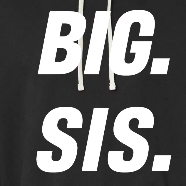 Big Sister Announcement Big Sis Garment-Dyed Fleece Hoodie