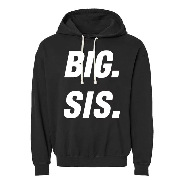 Big Sister Announcement Big Sis Garment-Dyed Fleece Hoodie