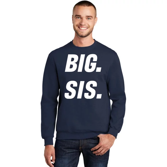 Big Sister Announcement Big Sis Tall Sweatshirt