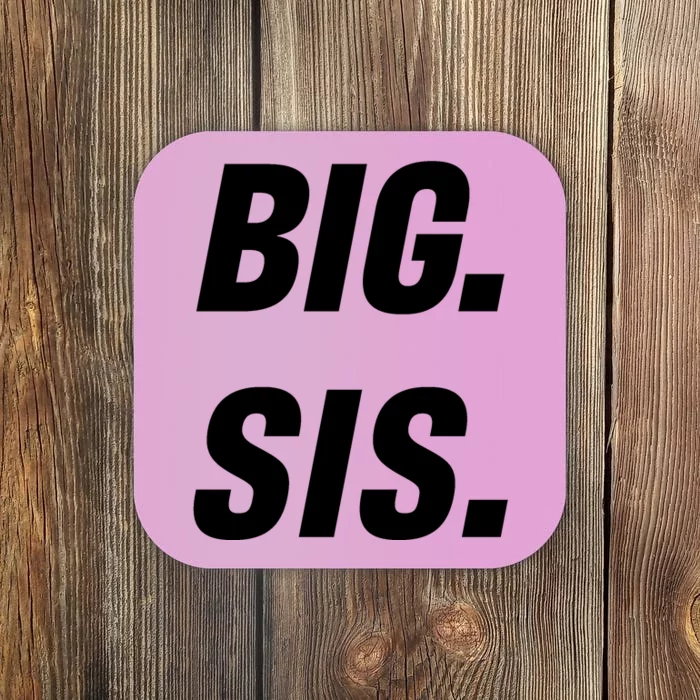 Big Sister Announcement Big Sis Coaster