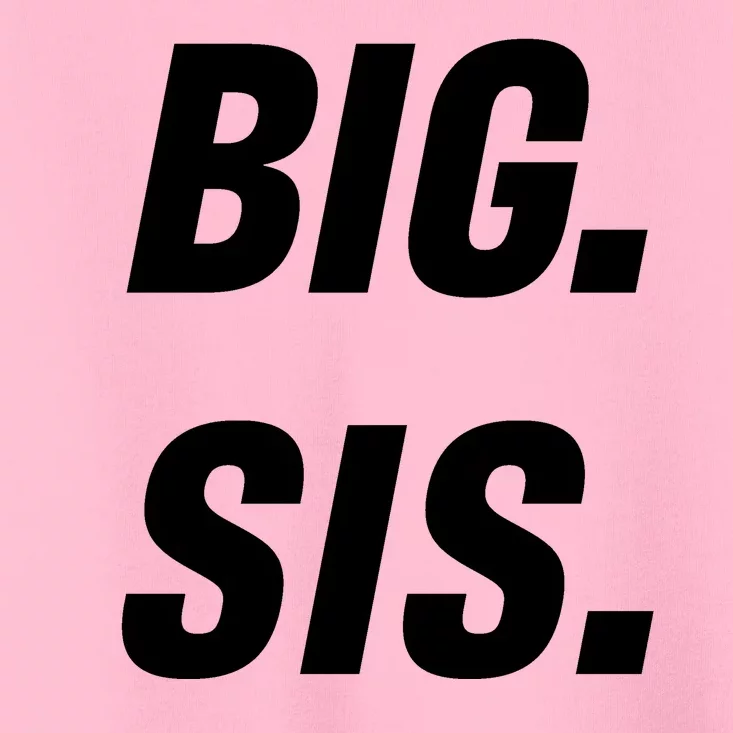 Big Sister Announcement Big Sis Toddler T-Shirt