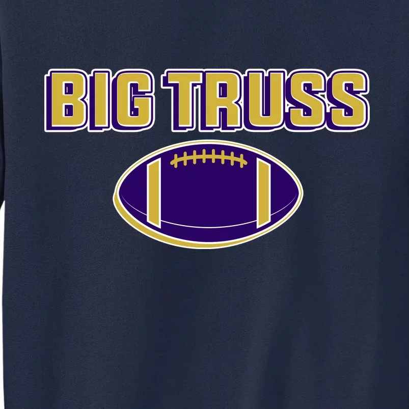 Big Truss Baltimore Football Tall Sweatshirt