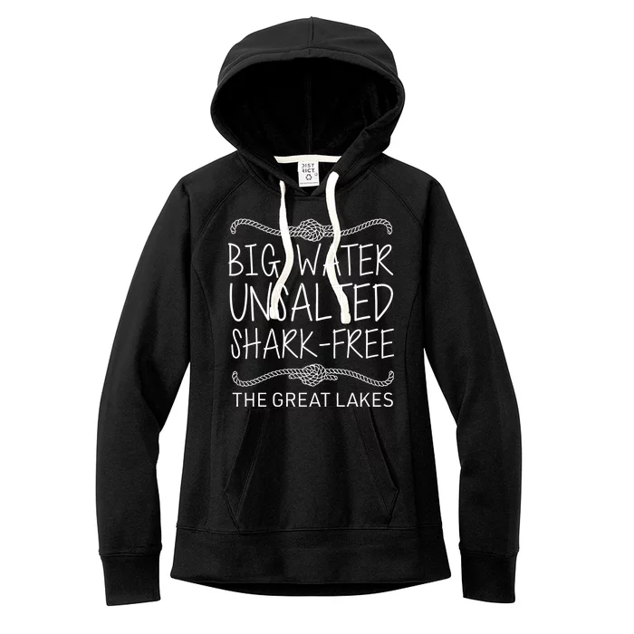 Big Water Unsalted Shark Free The Great Lakes Women's Fleece Hoodie