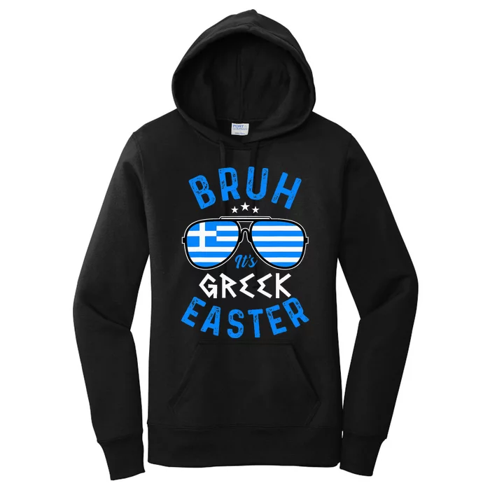 Bruh Its Greek Easter Sunglasses Greek Women's Pullover Hoodie