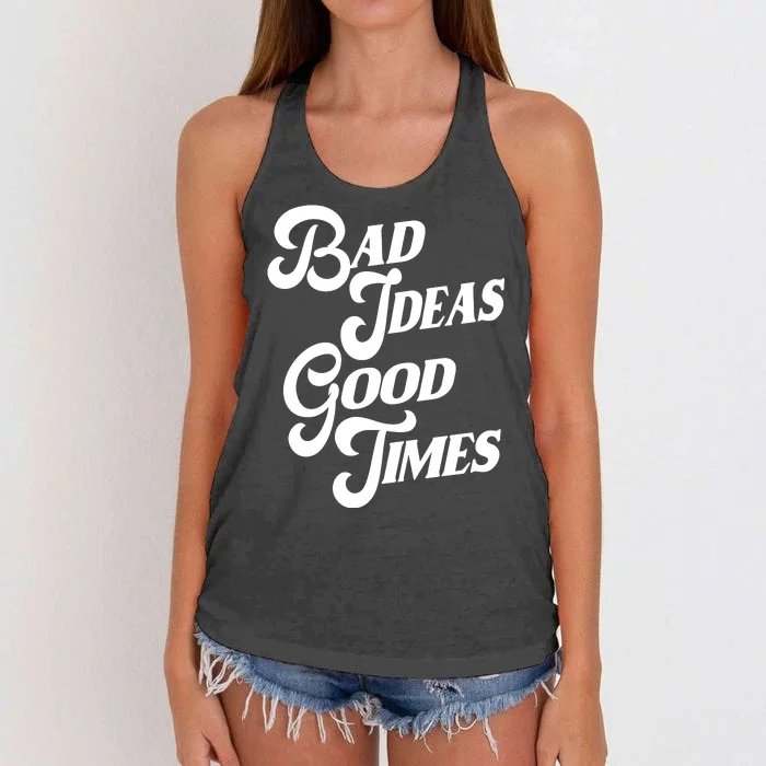 Bad Ideas Good Times Funny Women's Knotted Racerback Tank